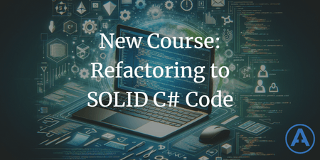 featured image thumbnail for post New Course - Refactoring to SOLID C# Code
