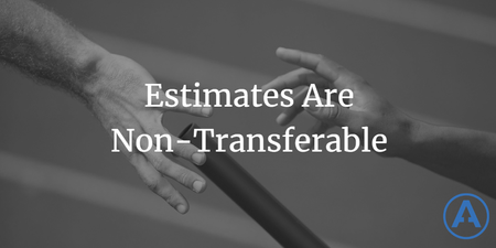 featured image thumbnail for post Estimates Are Non-Transferable