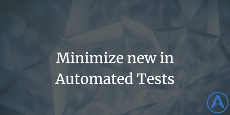 featured image thumbnail for post Minimize new in Automated Tests