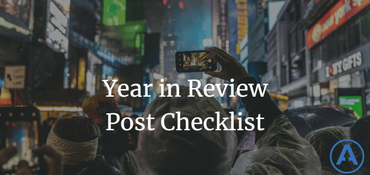 Year in Review Post Checklist