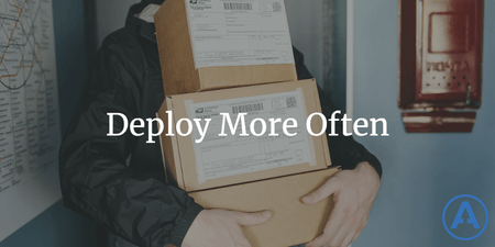 featured image thumbnail for post Deploy More Often