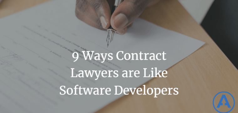 9 Ways Contract Lawyers are Like Software Developers