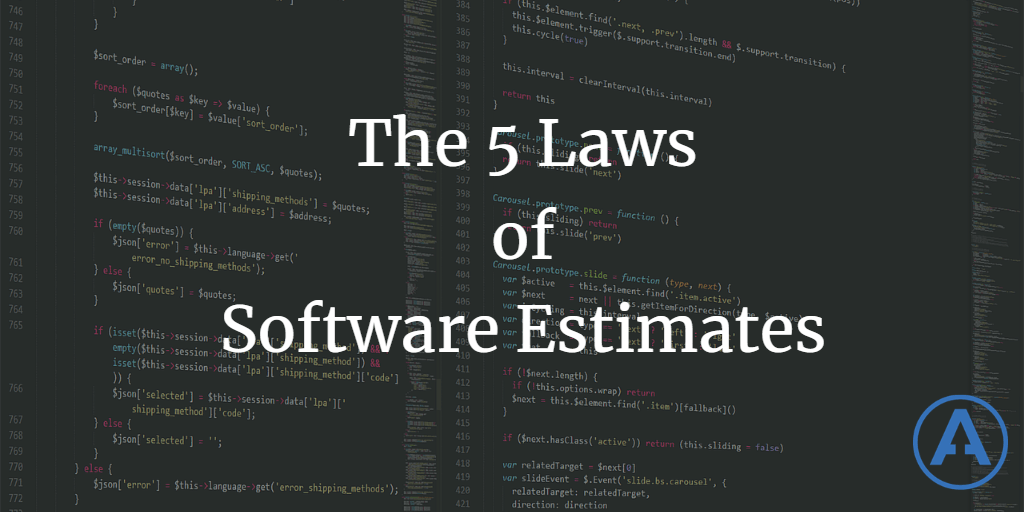 The 5 Laws of Software Estimates