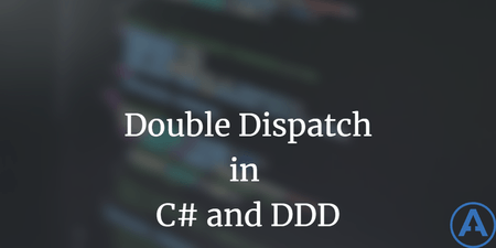 featured image thumbnail for post Double Dispatch in C# and DDD