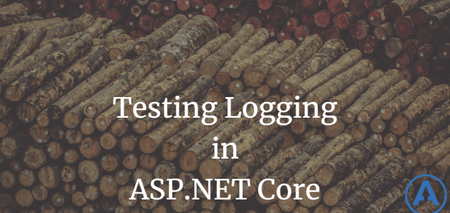 featured image thumbnail for post Testing Logging in ASPNET Core