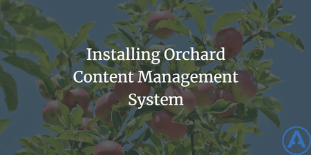 featured image thumbnail for post Installing Orchard Content Management System