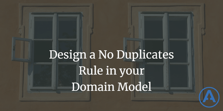 featured image thumbnail for post Design a No Duplicates Rule in your Domain Model?