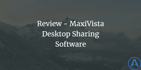featured image thumbnail for post Review - MaxiVista Desktop Sharing Software