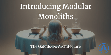 featured image thumbnail for post Introducing Modular Monoliths: The Goldilocks Architecture