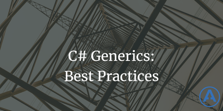 featured image thumbnail for post C# Generics Best Practices