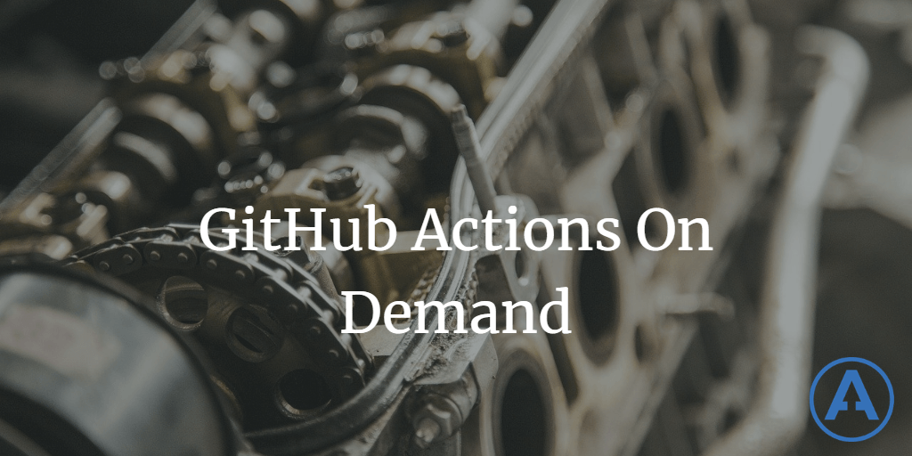 GitHub Actions On Demand