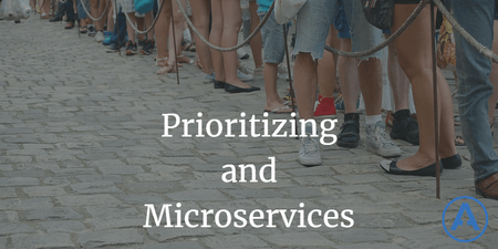 featured image thumbnail for post Prioritizing and Microservices