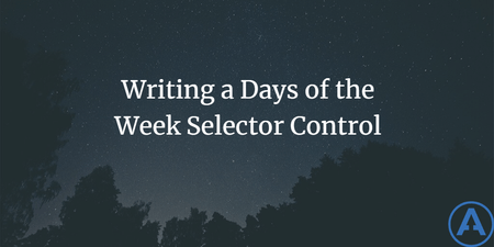 featured image thumbnail for post Writing a Days of the Week Selector Control
