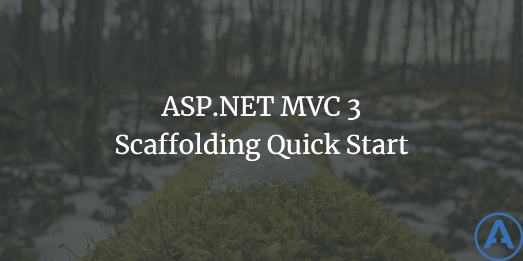 ASP.NET MVC 3 Scaffolding Quick Start