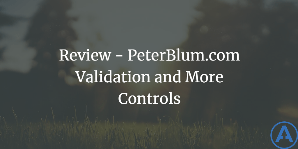 Review - PeterBlum.com Validation and More Controls