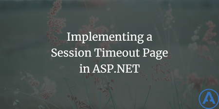 featured image thumbnail for post Implementing a Session Timeout Page in ASP.NET