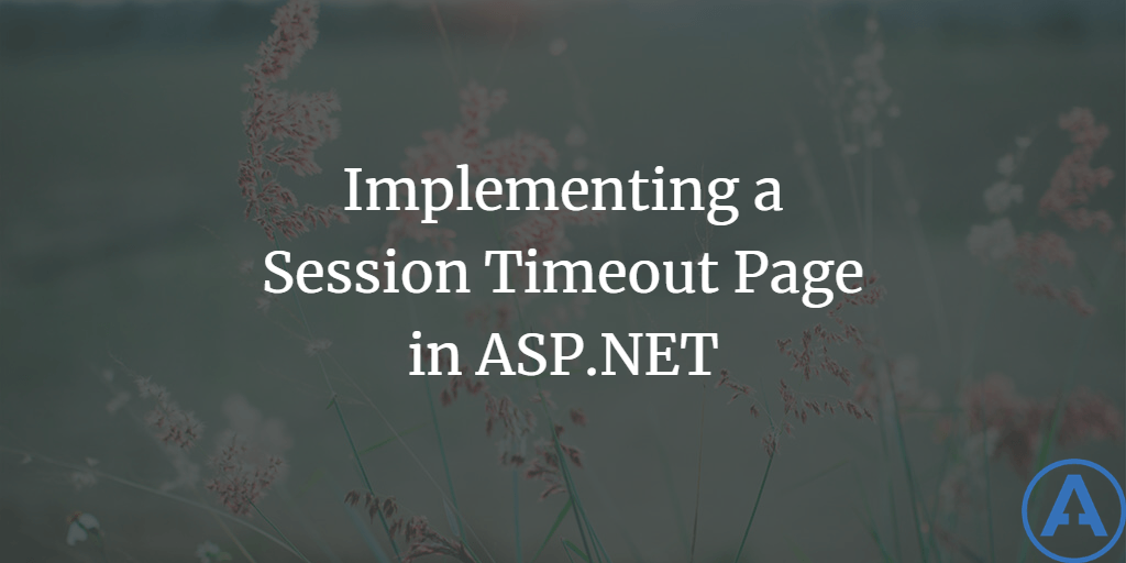 Implementing a Session Timeout Page in ASP.NET