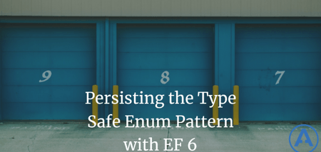 featured image thumbnail for post Persisting the Type Safe Enum Pattern with EF 6