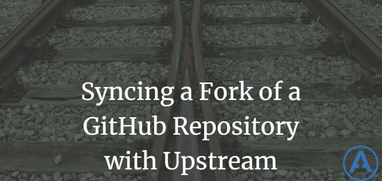 Syncing a Fork of a GitHub Repository with Upstream