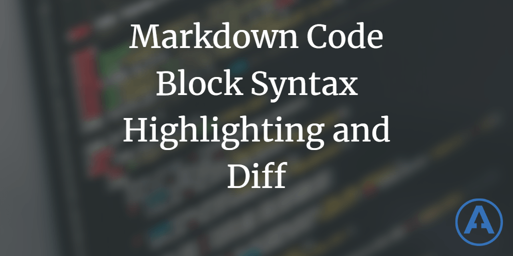 Markdown Code Block Syntax Highlighting and Diff | Blog