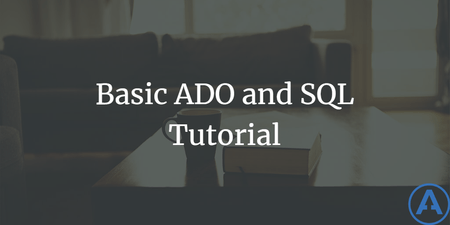 featured image thumbnail for post Basic ADO and SQL Tutorial