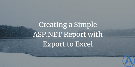 featured image thumbnail for post Creating a Simple ASP.NET Report with Export to Excel