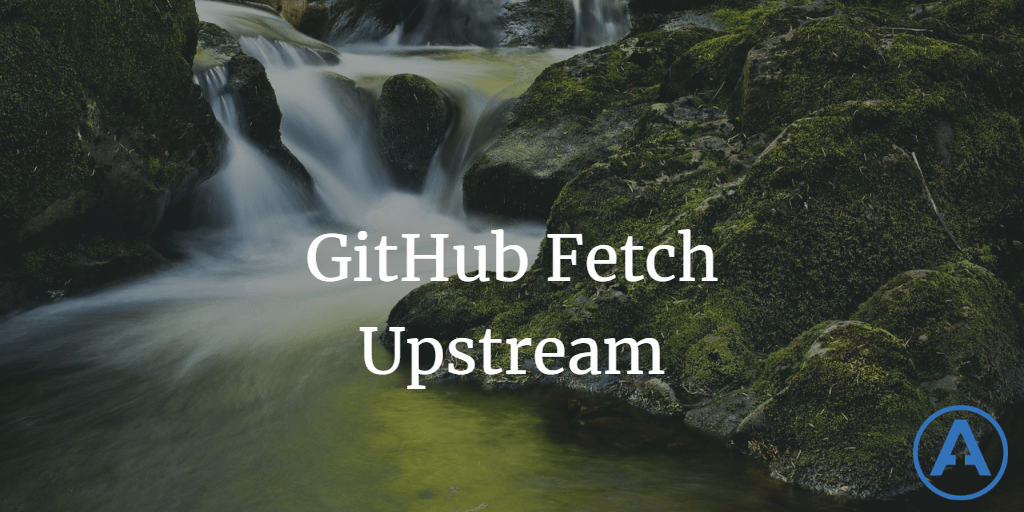 GitHub Fetch Upstream Branch